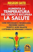 Copertina libro <b>Aumenta la temperatura del corpo e recupera la salute<br></b>(titolo originale o altro titolo: <i>Taion O Ageru To Kenko Ni Naru</i>)