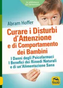 Copertina libro <b>Curare i disturbi d'attenzione e di comportamento dei bambini<br></b>(titolo originale o altro titolo: <i>Healing children's attention and behavior disorders</i>)