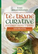 Copertina libro <b>Tè e tisane curative per corpo, mente e spirito<br></b>(titolo originale o altro titolo: <i>Heiltees fur Korper, Geist und Seele</i>)