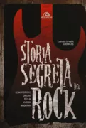 Copertina libro <b>Storia segreta del rock<br></b>(titolo originale o altro titolo: <i>The secret history of rock'n' roll</i>)