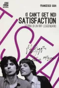 Copertina libro <b>(I can't get no) satisfaction</b>