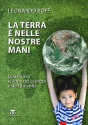 Copertina libro <b>La Terra è nelle nostre mani<br></b>(titolo originale o altro titolo: <i>A Terra na palma de mão. Uma nova visão do planeta e da humanidade</i>)