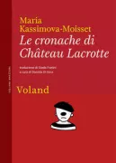 Copertina libro <b>Le cronache di Château Lacrotte<br></b>(titolo originale o altro titolo: <i>Zapiski ot Šato Lakrot</i>)
