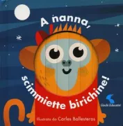 Copertina libro <b>A nanna, scimmiette birichine!<br></b>(titolo originale o altro titolo: <i>A nanna : scimmiette birichine</i>)