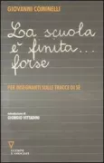 Copertina libro <b>La scuola è finita ... forse</b>