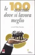Copertina libro <b>Le 100 aziende dove si lavora meglio</b>