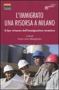 Copertina libro <b>L'immigrato: una risorsa a Milano</b>