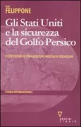 Copertina libro <b>Gli Stati Uniti e la sicurezza del Golfo Persico</b>