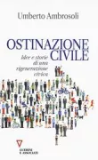 Copertina libro <b>Ostinazione civile</b>