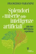 Copertina libro <b>Splendori e miserie delle intelligenze artificiali</b>