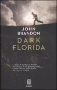 Copertina libro <b>Dark Florida<br></b>(titolo originale o altro titolo: <i>Citrus county</i>)
