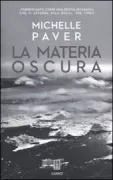 Copertina libro <b>La materia oscura<br></b>(titolo originale o altro titolo: <i>Dark matter</i>)