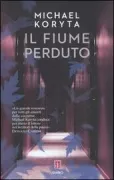 Copertina libro <b>Il fiume perduto<br></b>(titolo originale o altro titolo: <i>So cold the river</i>)