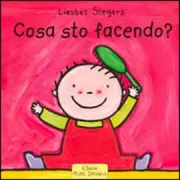 Copertina libro <b>Cosa sto facendo?<br></b>(titolo originale o altro titolo: <i>Waar ben ik?</i>)
