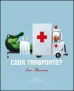 Copertina libro <b>Cosa trasporto?<br></b>(titolo originale o altro titolo: <i>Kijk wat ik Meeneeem!</i>)