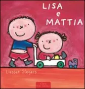 Copertina libro <b>Lisa e Mattia<br></b>(titolo originale o altro titolo: <i>Karel en Kaatje</i>)