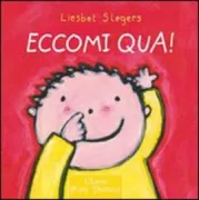 Copertina libro <b>Eccomi qua!<br></b>(titolo originale o altro titolo: <i>Ik en ik</i>)