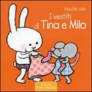 Copertina libro <b>I vestiti di Tina e Milo<br></b>(titolo originale o altro titolo: <i>Fien en Milo : mooie kleren</i>)