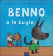 Copertina libro <b>Benno e le bugie<br></b>(titolo originale o altro titolo: <i>Benno buitengewoon</i>)