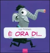 Copertina libro <b>E ora di ..<br></b>(titolo originale o altro titolo: <i>Hoog tijd</i>)