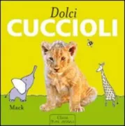 Copertina libro <b>Dolci cuccioli<br></b>(titolo originale o altro titolo: <i>Babydieren</i>)