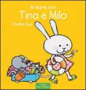 Copertina libro <b>Al mare con Tina e Milo<br></b>(titolo originale o altro titolo: <i>Naar zee met Fien en Milo</i>)