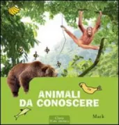 Copertina libro <b>Animali da conoscere<br></b>(titolo originale o altro titolo: <i>Van boomklimmers tot slaapkoppen</i>)