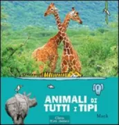 Copertina libro <b>Animali di tutti i tipi<br></b>(titolo originale o altro titolo: <i>Van dikbillen tot langnekken</i>)