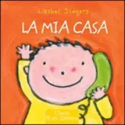 Copertina libro <b>La mia casa<br></b>(titolo originale o altro titolo: <i>Ik en mijn huis</i>)