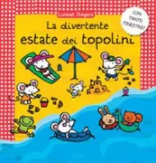 Copertina libro <b>La divertente estate dei topolini<br></b>(titolo originale o altro titolo: <i>De zomer van de familie Muis</i>)