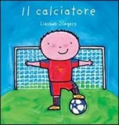 Copertina libro <b>Il calciatore<br></b>(titolo originale o altro titolo: <i>De voetballer</i>)