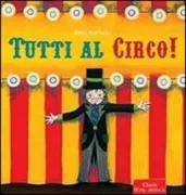 Copertina libro <b>Tutti al circo<br></b>(titolo originale o altro titolo: <i>Circuskunstjes</i>)