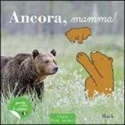 Copertina libro <b>Ancora, mamma!<br></b>(titolo originale o altro titolo: <i>Nog eens, mama!</i>)