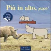 Copertina libro <b>Più in alto, papà!</b>