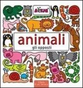Copertina libro <b>Animali<br></b>(titolo originale o altro titolo: <i>Allemaal dieren : tegenstellingen</i>)