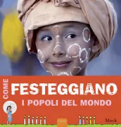 Copertina libro <b>Come festeggiano i popoli del mondo<br></b>(titolo originale o altro titolo: <i>Allemaal leuke landen</i>)