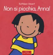 Copertina libro <b>Non si picchia, Anna!<br></b>(titolo originale o altro titolo: <i>Niet slaat, Anna!</i>)