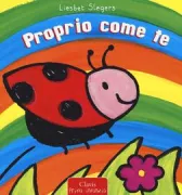 Copertina libro <b>Proprio come te!<br></b>(titolo originale o altro titolo: <i>Lieve snoetjes</i>)