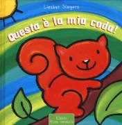 Copertina libro <b>Questa e la mia coda<br></b>(titolo originale o altro titolo: <i>Mooie staartjes</i>)