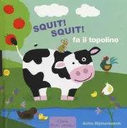 Copertina libro <b>Squit! squit<br></b>(titolo originale o altro titolo: <i>Piept kleine muis alleen?</i>)