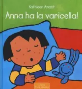 Copertina libro <b>Anna ha la varicella<br></b>(titolo originale o altro titolo: <i>Anna is ziek</i>)