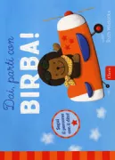 Copertina libro <b>Dai, parti con Birba!<br></b>(titolo originale o altro titolo: <i>Doe je mee met Bobbie?</i>)
