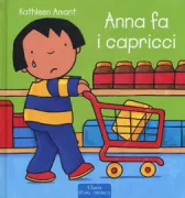 Copertina libro <b>Anna fa i capricci<br></b>(titolo originale o altro titolo: <i>Niet huilen, Anna</i>)