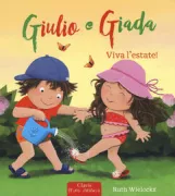 Copertina libro <b>Giulio e Giada<br></b>(titolo originale o altro titolo: <i>Luuk en Lotje. Het is zomer!</i>)
