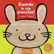 Copertina libro <b>Guarda le mie orecchie!</b>