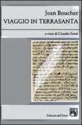 Copertina libro <b>Viaggio in Terrasanta<br></b>(titolo originale o altro titolo: <i>Bouquet sacré composé des plus belles fleurs de la Terre Saincte</i>)