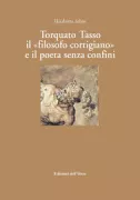 Copertina libro <b>Torquato Tasso: il filosofo cortigiano e il poeta senza confini</b>