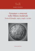 Copertina libro <b>Armature e armorari nella Milano medievale</b>