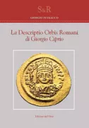 Copertina libro <b>La Descriptio orbis Romani di Giorgio Ciprio e la ricostruzione storica del primo secolo del confronto fra Bizantini e Longobardi in Italia (568-668)</b>