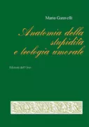 Copertina libro <b>Anatomia della stupidità e teologia umorale</b>